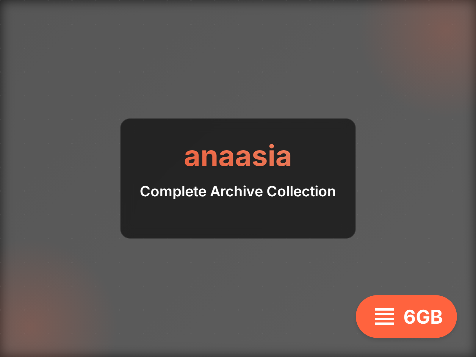 Download anaasia archive (6GB)