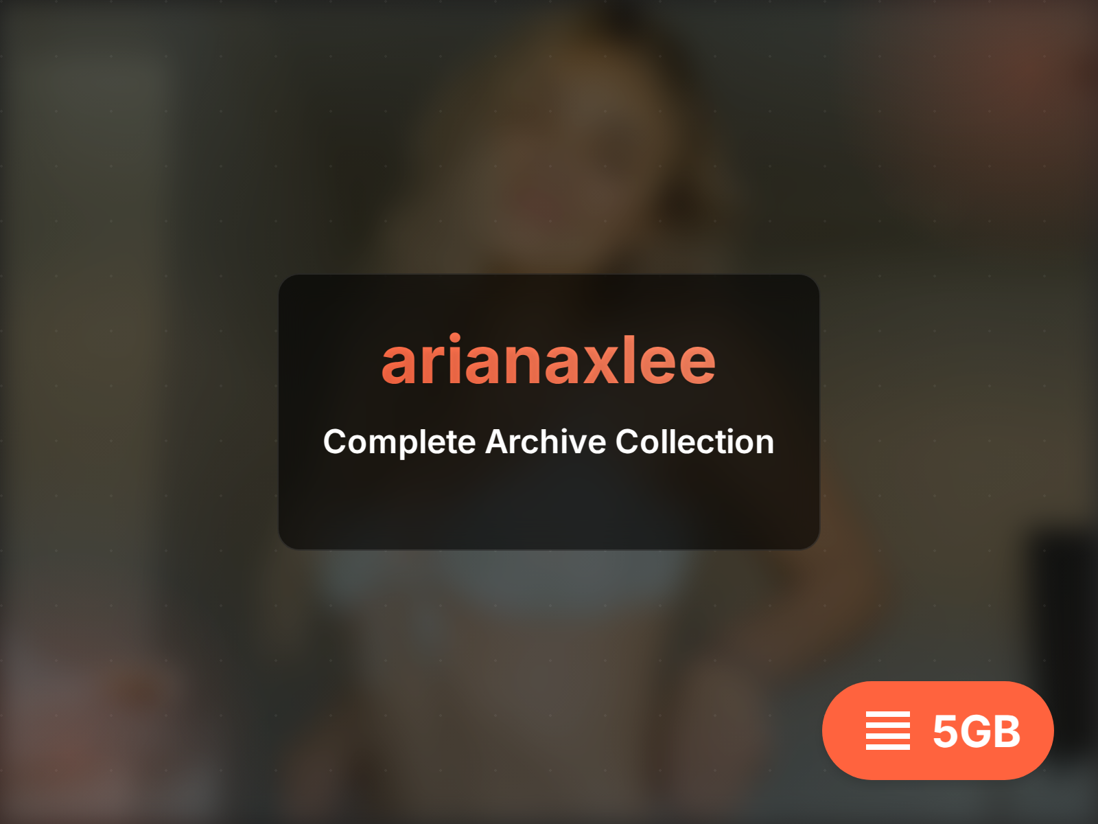 Download arianaxlee archive (10GB)