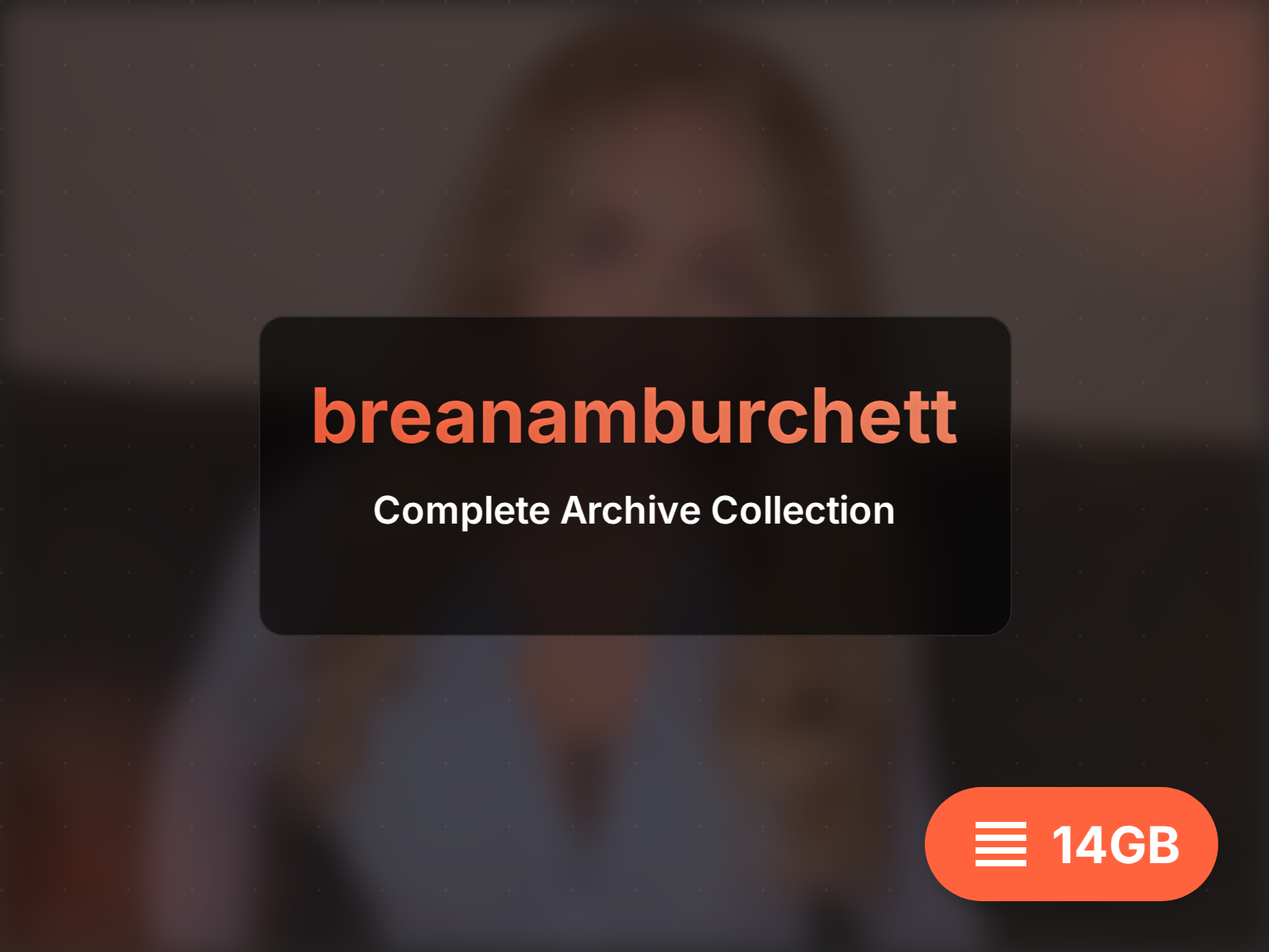 Complete breanamburchett archive (16GB)