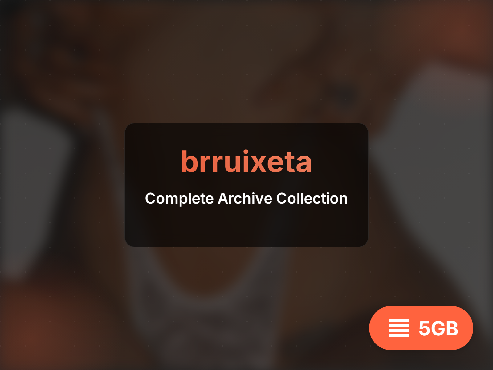 Arkib lengkap brruixeta (15GB)