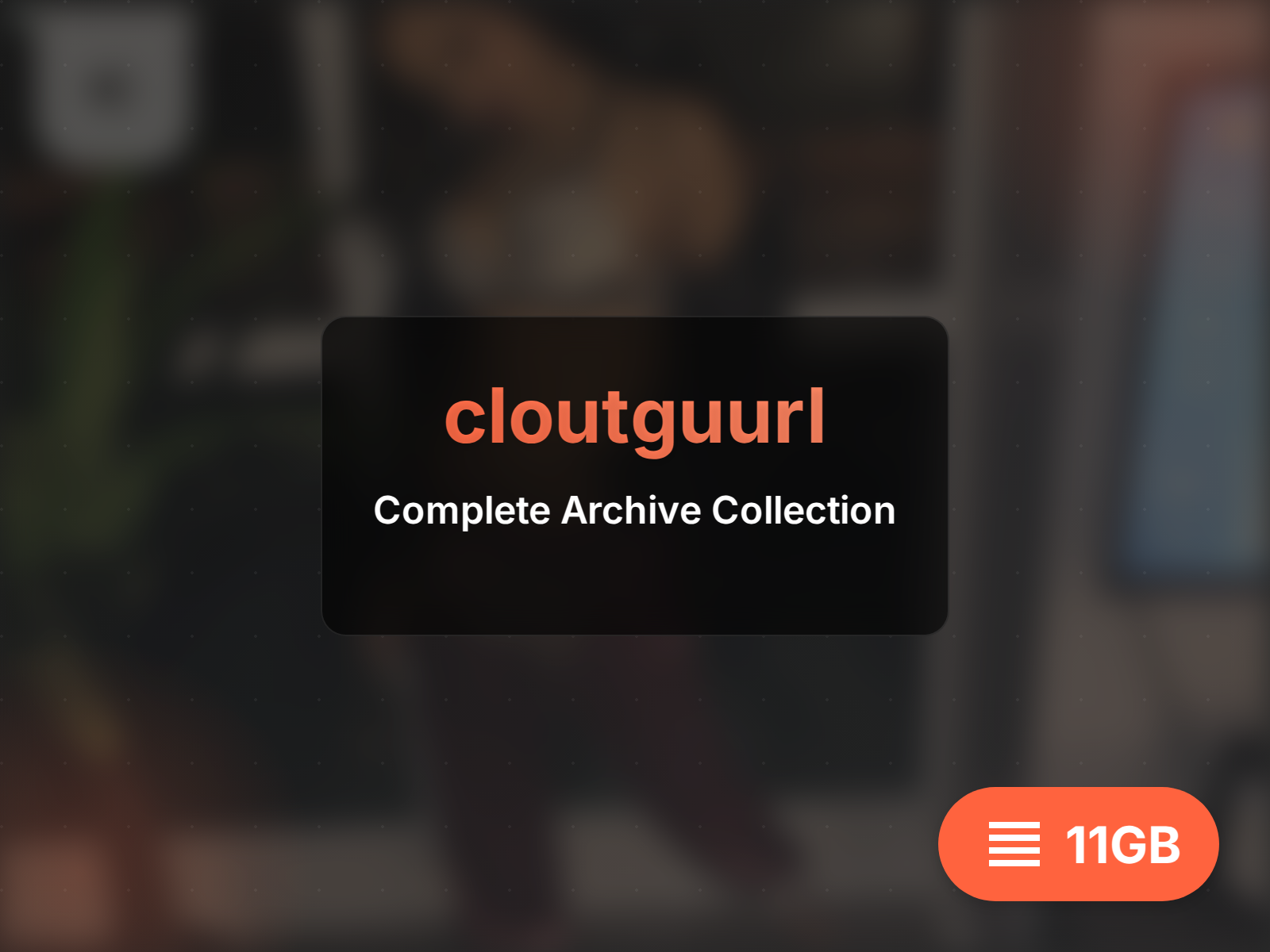 Преузмите cloutguurl архиву (11GB)