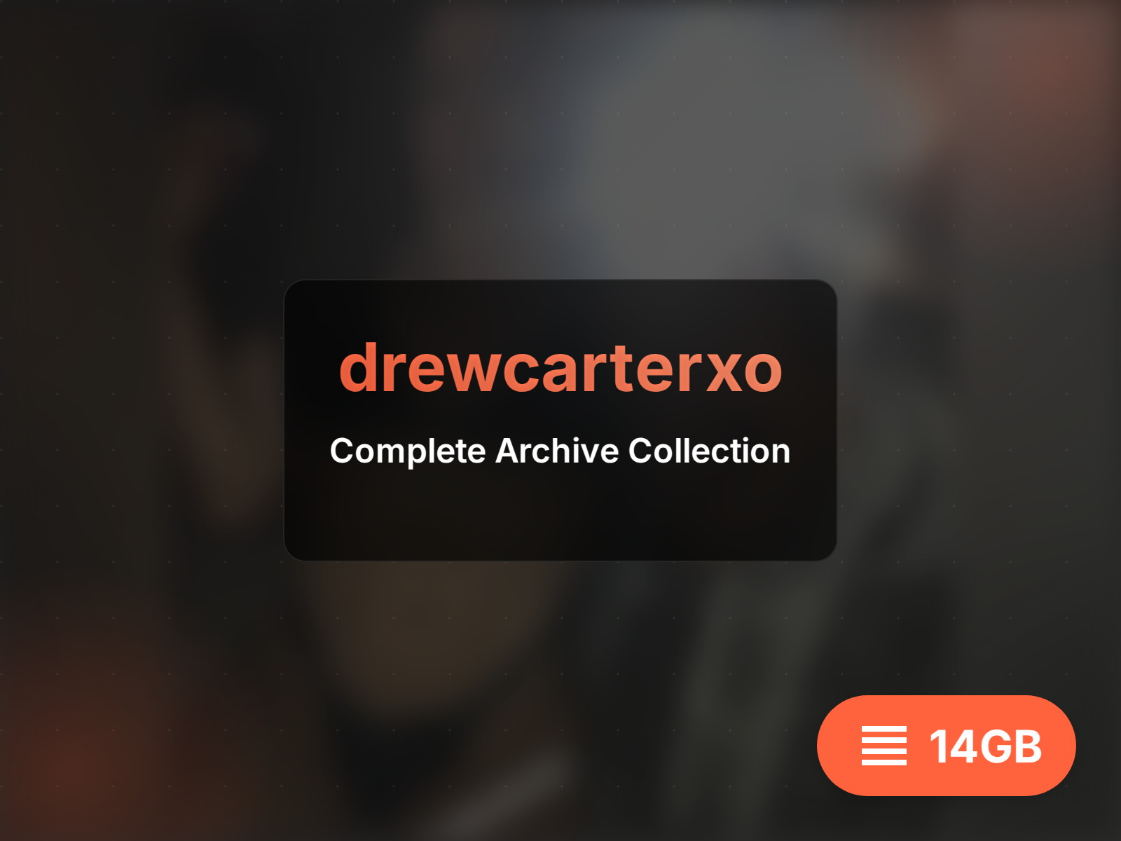 Complete drewcarterxo archive (17GB)