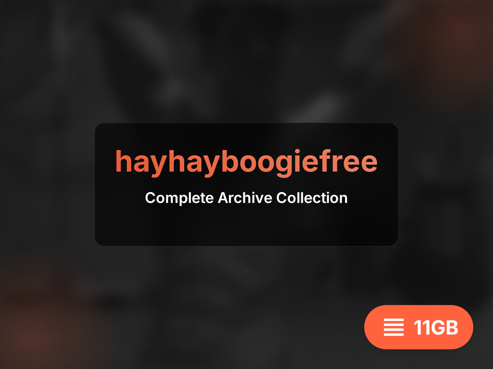 Complete hayhayboogiefree archive (20GB)
