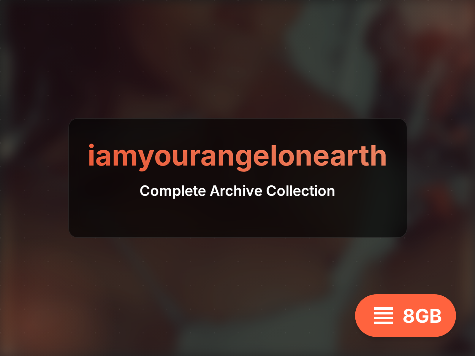 Descargar archivo de iamyourangelonearth (9GB)