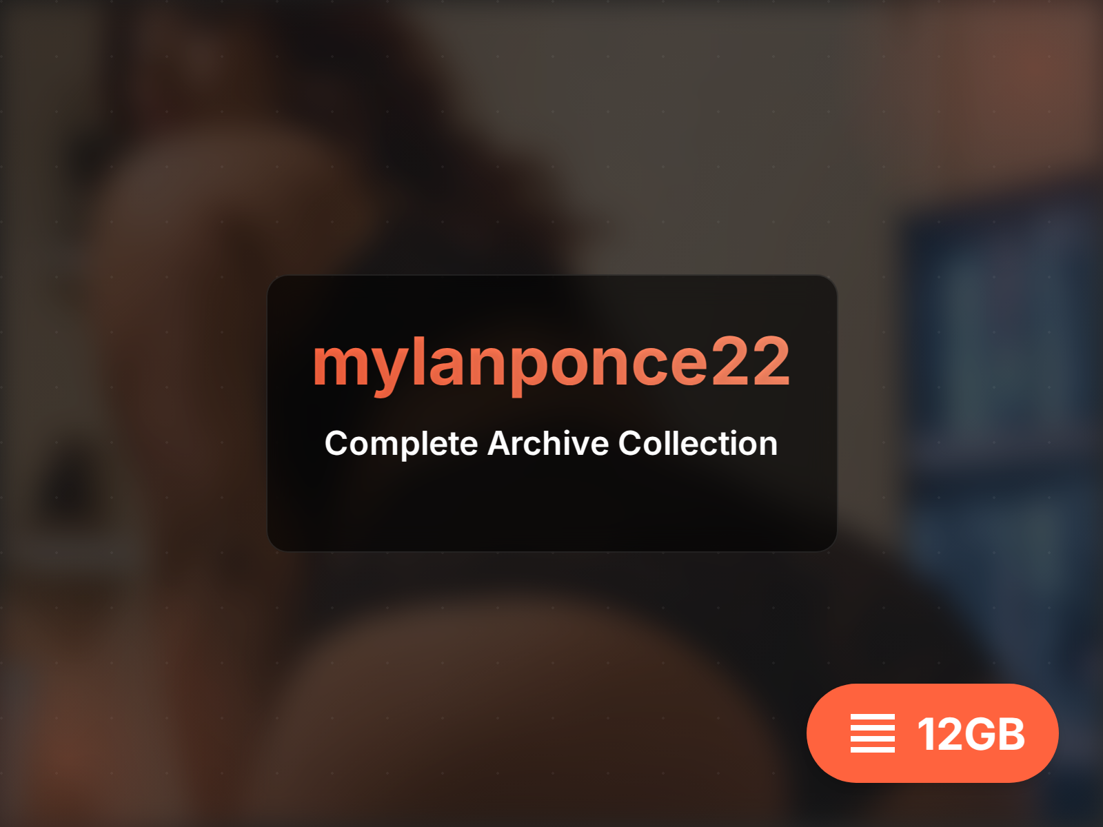 mylanponce22 мұрағатын жүктеу (12GB)