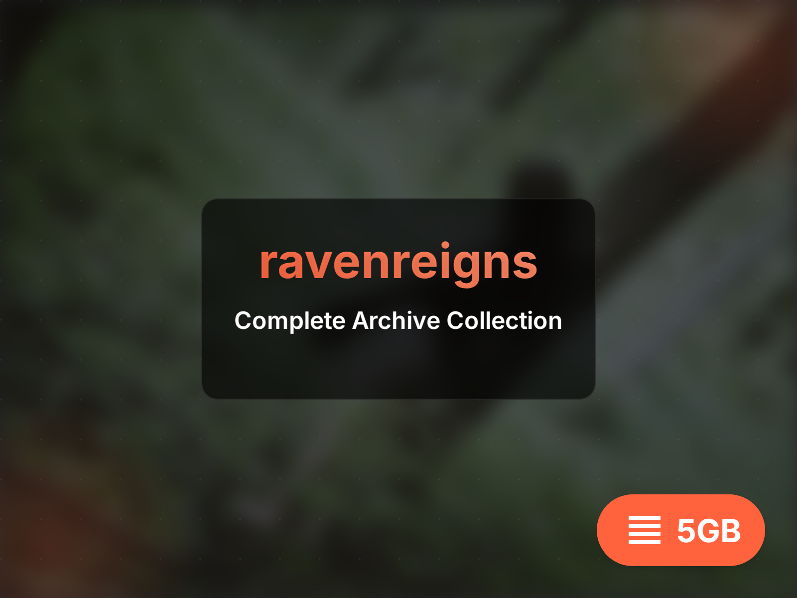 Complete ravenreigns archive (13GB)