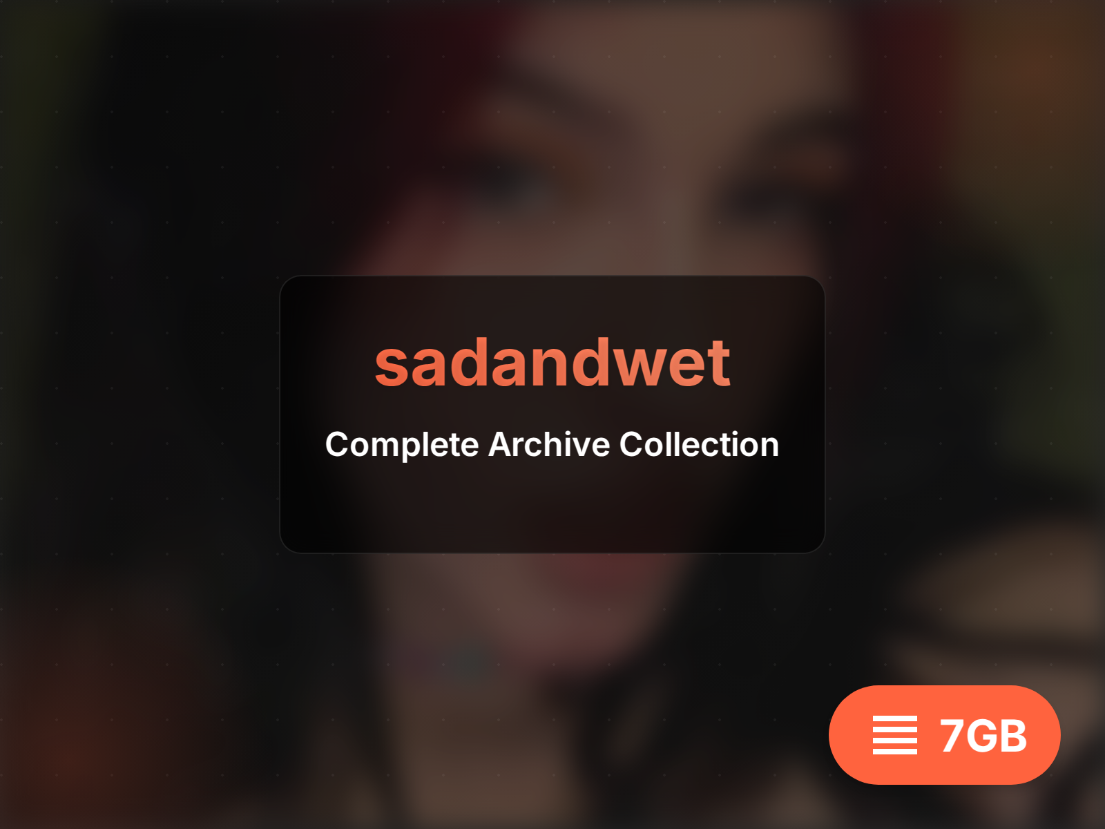sadandwet archive (7GB)