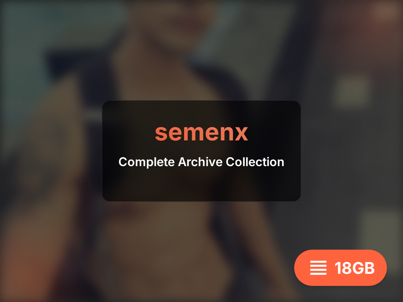 Download semenx archive (15GB)