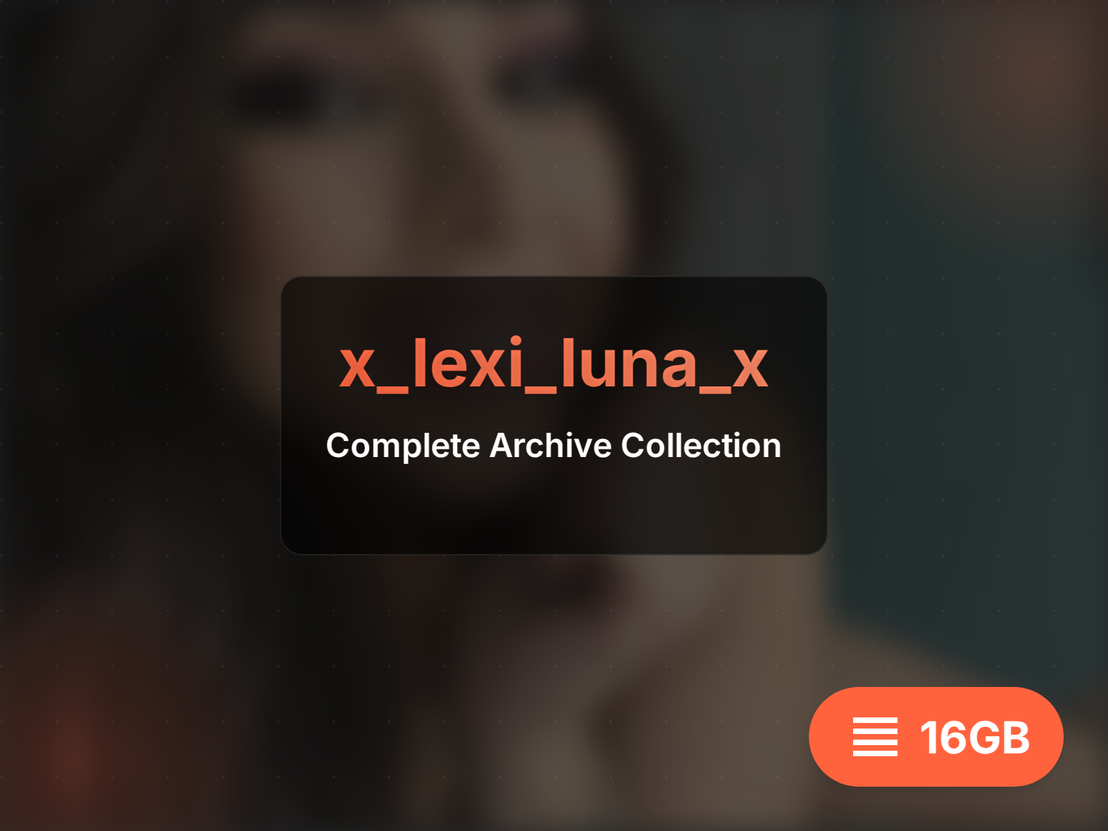 Complete x_lexi_luna_x archive (16GB)
